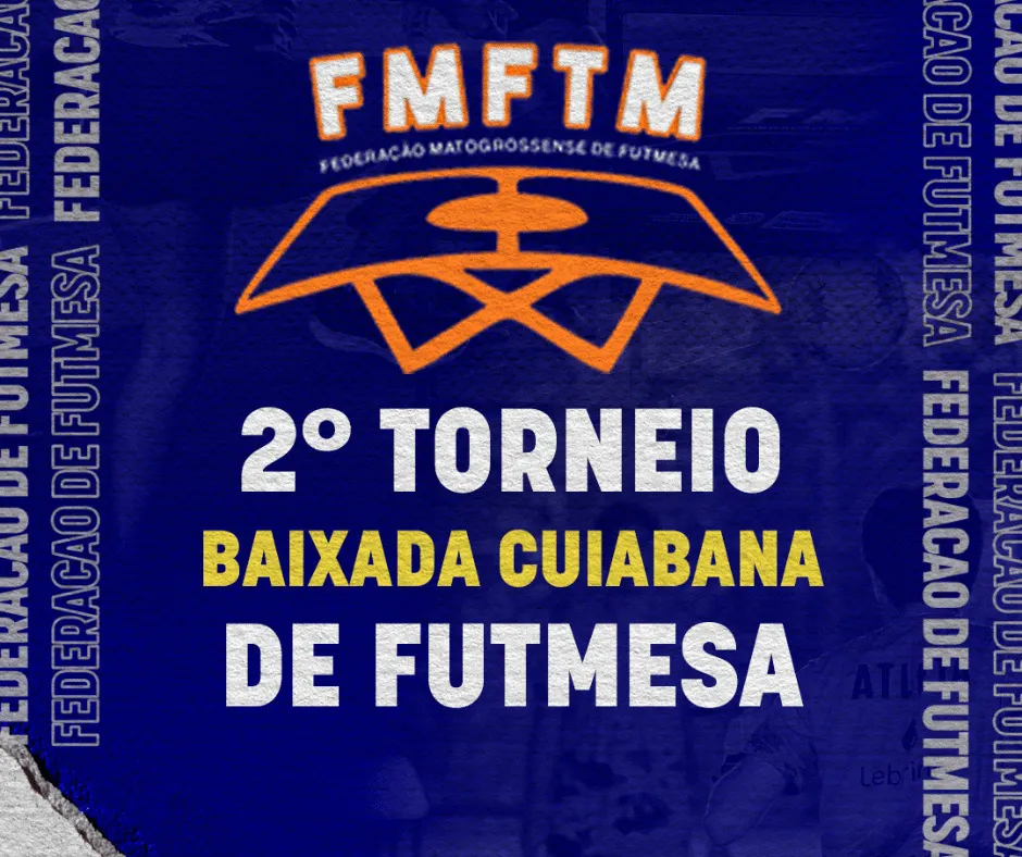 2º Torneio Baixada Cuiabana de Futmesa