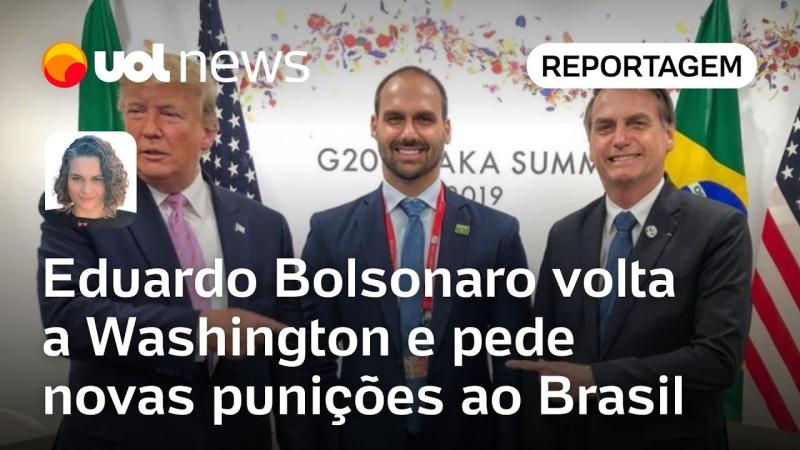 Eduardo Bolsonaro volta a Washington para pedir nova rodada de punições ao Brasil | Mariana Sanches