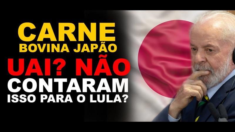 CARNE BOVINA JAPÃO: UÉ? NÃO CONTARAM ISSO PARA O LULA?