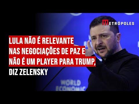 Lula não é relevante nas negociações de paz e não é um player para Trump, diz Zelensky