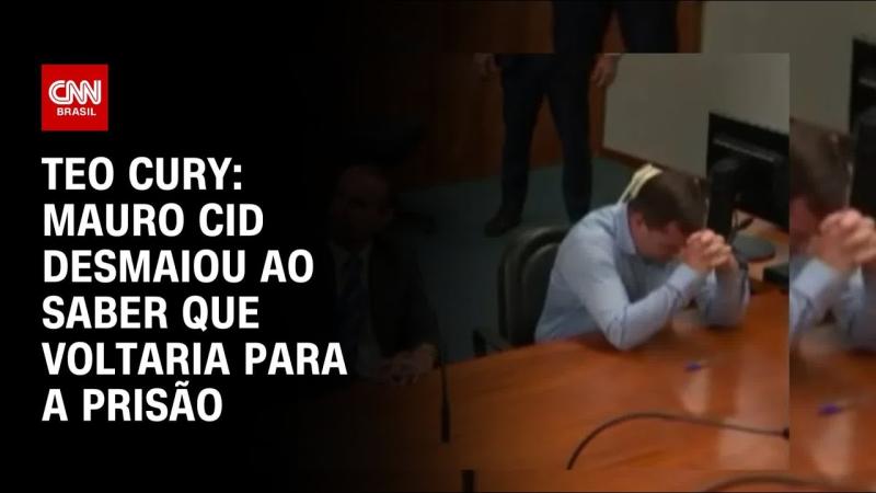 Teo Cury: Mauro Cid desmaiou ao saber que voltaria para a prisão | CNN 360º