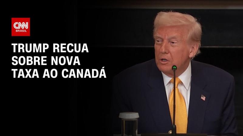Trump recua sobre taxa no Canadá poucas horas após anúncio