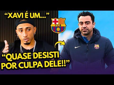 ????BOMBA!! RAPHINHA DETONA XAVI, E EXPÕE TUDO SOBRE O EX TÉCNICO DO BARCELONA!!