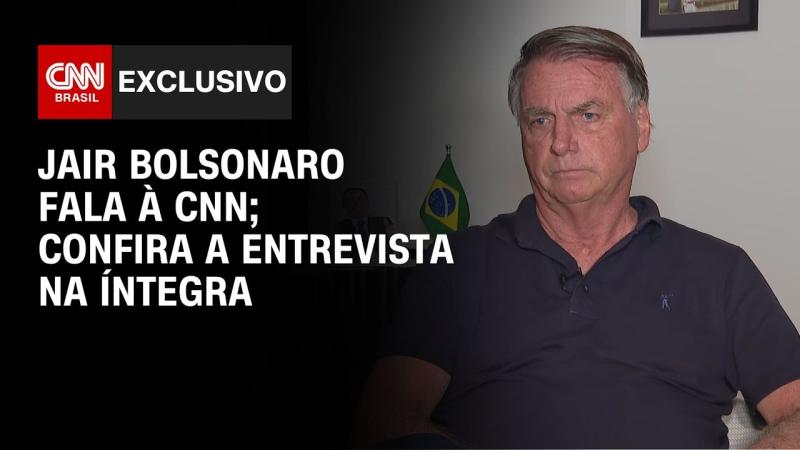 Jair Bolsonaro fala à CNN; confira a entrevista na íntegra