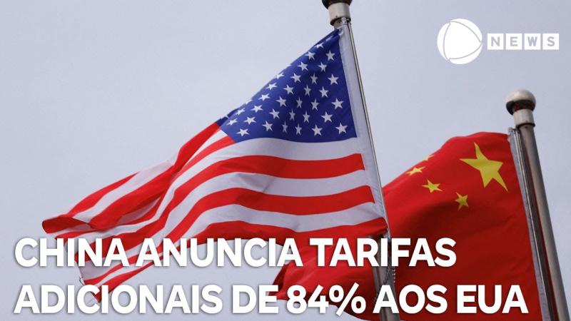 China anuncia tarifas adicionais de 84% sobre produtos dos EUA